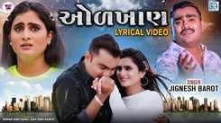 Watch Latest Gujarati Official Lyrical Video Song 'Odkhan' Sung By Jignesh Barot