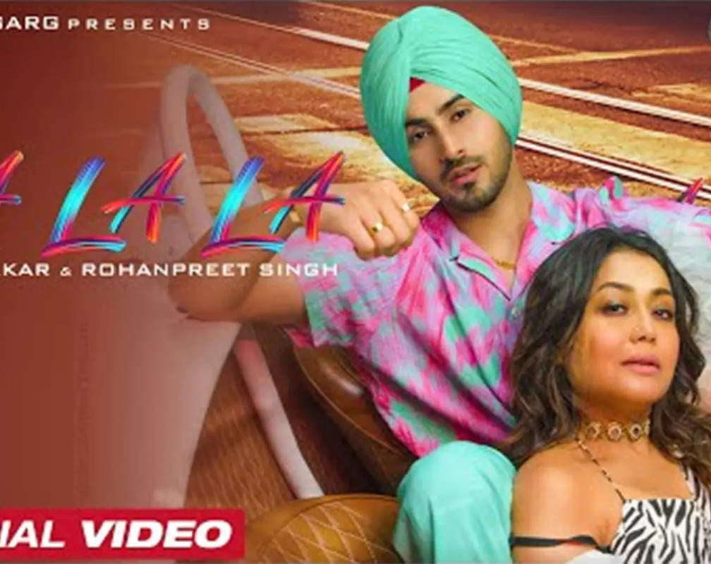 
Check Out Latest Punjabi Official Music Video Song - 'La La La' Sung By Neha Kakkar And Rohanpreet Singh
