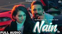 Watch Latest Punjabi Audio Song 'Nain' Sung By Dilpreet Dhillon And Mehar Vaani