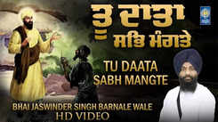 Watch Latest Punjabi Shabad Kirtan Gurbani 'Tu Daata Sabh Mangte' Sung By Bhai Jaswinder Singh Barnale Wale