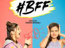 New web series #BFF featuring Siri Hanumanth and Ramya Pasupuleti to stream on May 20