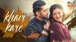 Watch Latest Punjabi Video Song 'Khair Kare' Sung By Afsana Khan
