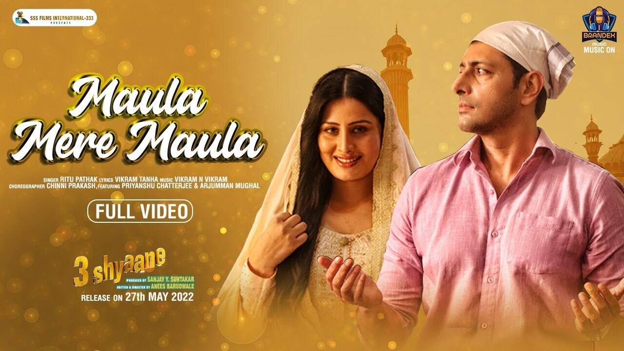 3 Shyaane | Song - Maula Mere Maula