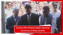 Cannes Film Festival 2022: Opening ceremony of India pavilion