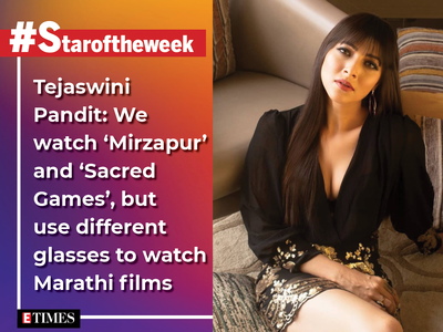 #Staroftheweek: Tejaswini Pandit: We watch 'Mirzapur' and 'Sacred Games', but use different glasses to watch Marathi films
