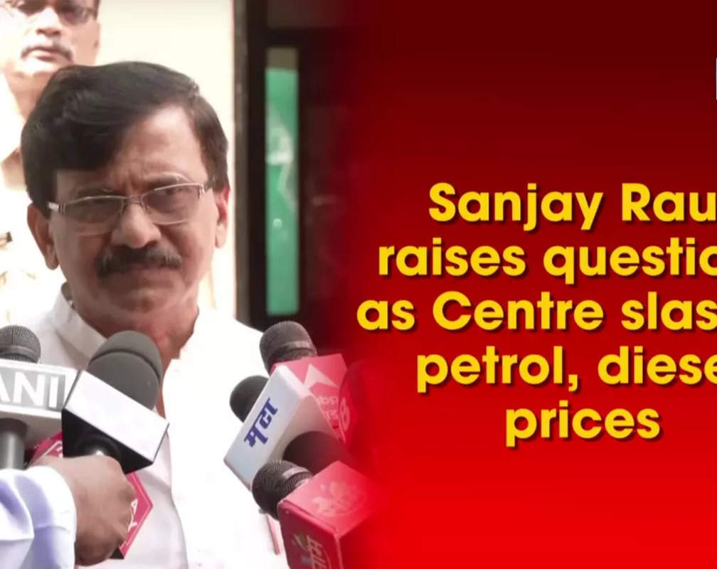 
Sanjay Raut raises questions as Centre slashes petrol, diesel prices
