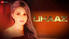 Watch Latest Hindi Video Song 'Lihaaz' Sung By Sneha Singh