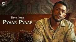 Watch Latest Hindi Song 'Pyaar Pyaar' Sung By Dino James