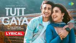 Check Out Latest Hindi Song Music Video 'Tutt Gaya' (Lyrical) Sung By Stebin Ben