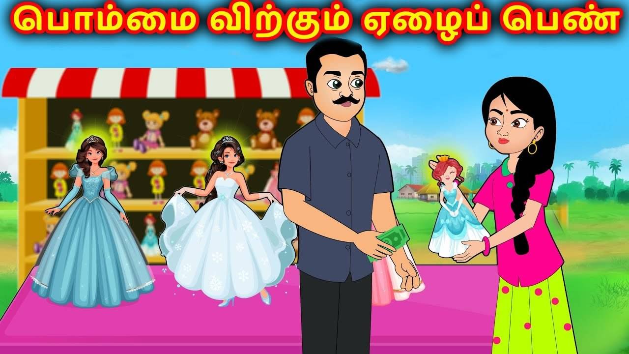 Watch Latest Kids Tamil Nursery Story Dolls Seller Poor Girl for Kids Check Out Children s Nursery Stories Baby Songs Fairy Tales In Tamil