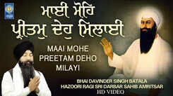 Watch Latest Punjabi Shabad Kirtan Gurbani 'Maai Mohe Preetam Deho Milayi' Sung By Bhai Davinder Singh Batala