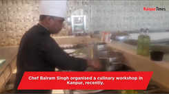 A culinary workshop organised in Kanpur