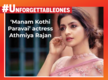 
#UnforgettableOnes: 'Manam Kothi Paravai' actress Athmiya Rajan
