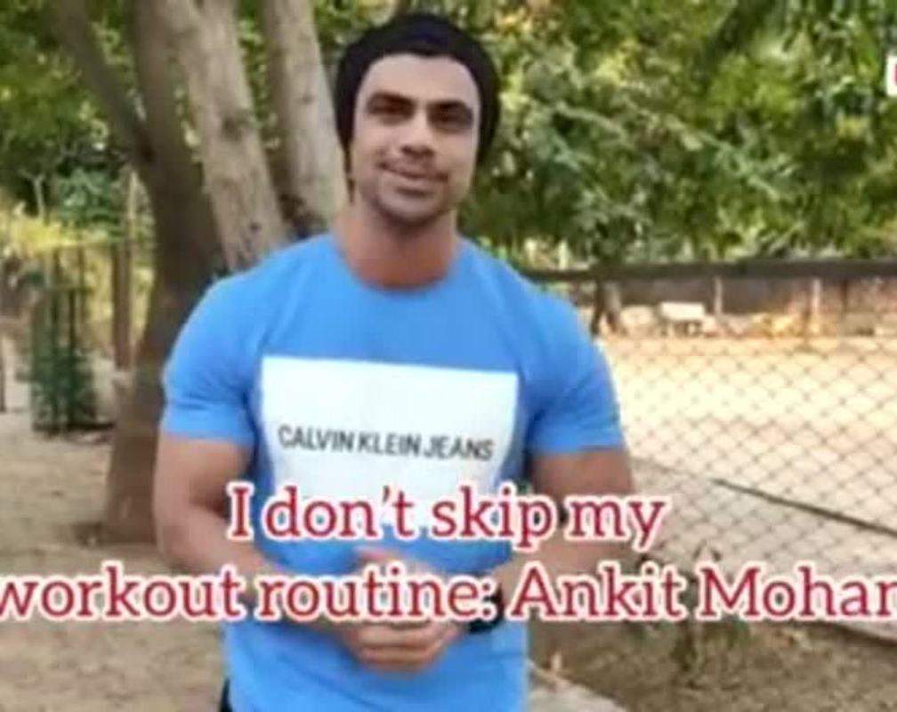 
Ankit Mohan shares his fitness fundas
