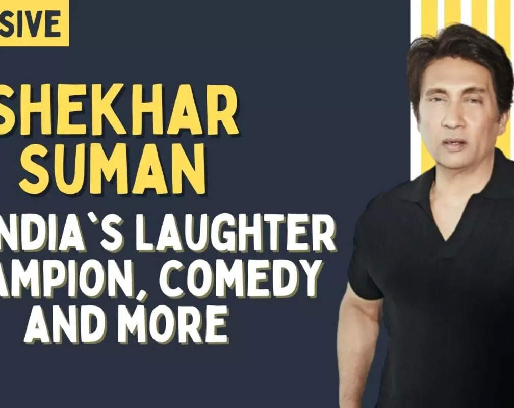 
Shekhar Suman: We are going to stay away from obscene & vulgar jokes in India's Laughter Champion
