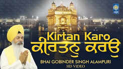 Watch Latest Punjabi Shabad Kirtan Gurbani 'Kirtan Karo' Sung By Bhai Gobinder Singh Alampuri