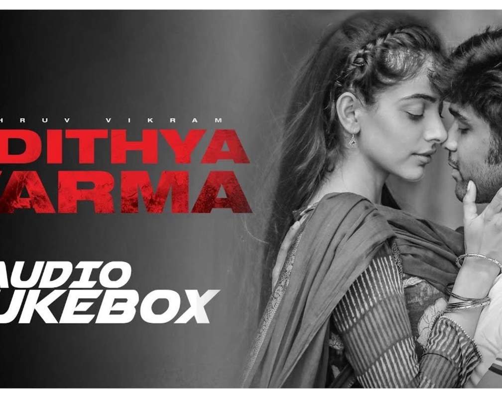 
Check Out Latest Tamil Official Music Audio Songs Jukebox Of 'Adithya Varma'

