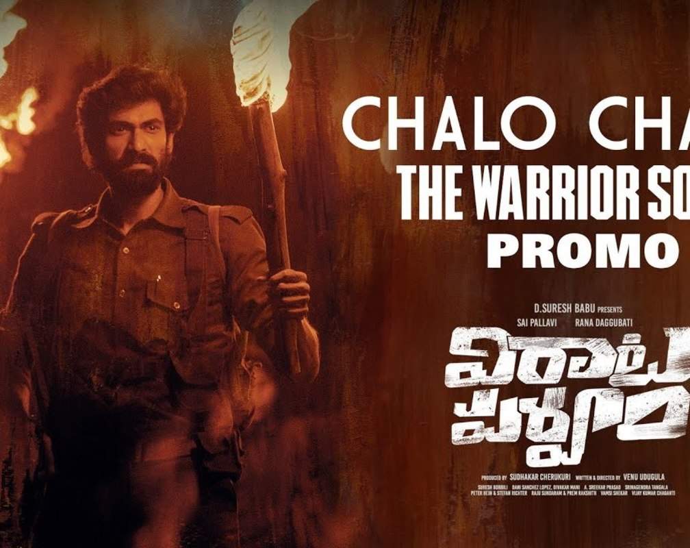 
Virata Parvam​​ | Song Promo - Chalo Chalo - The Warrior
