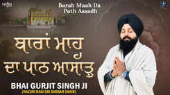 Watch Latest Punjabi Shabad Kirtan Gurbani 'Barah Maah Da Path Assadh' Sung By Bhai Gurjit Singh Ji