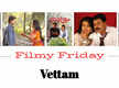 
#FilmyFriday! Vettam: A rom-com that will make you laugh till your jaws hurt
