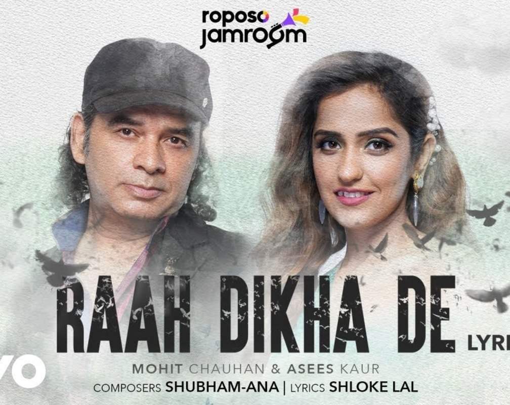 
Watch Latest Hindi Video Song 'Raah Dikha De' Sung By Mohit Chauhan And Asees Kaur
