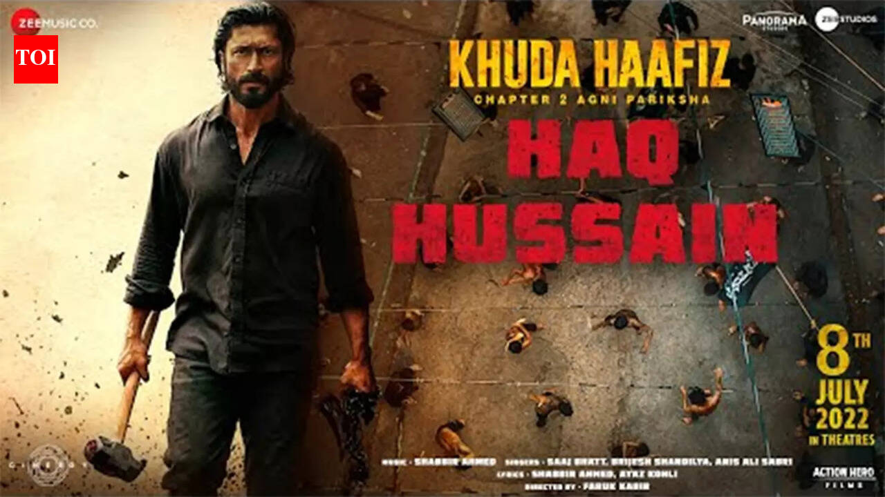 Khuda Haafiz 2 | Song - Haq Hussain