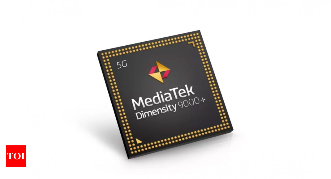 Mediatek Dimenstiy 9000+ chipset announced with faster CPU, GPU and improved ISP – Times of India