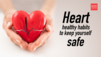 Heart healthy habits to keep yourself safe