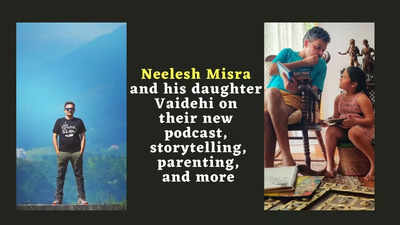 Be great listeners to our kids, that's my parenting takeaway from this show: Neelesh Misra on his new podcast with his daughter Vaidehi