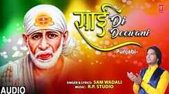 Listen To Latest Punjabi Devotional Song 'Sai Di Deewani' Sung By Sam Wadali