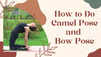 How to Do Camel Pose and Bow Pose