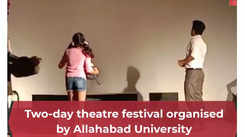 Two-day theatre festival organised by Allahabad University