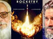 
Tollywood actor hails Madhavan’s ‘Rocketry: The Nambi Effect’, urges all to watch it in theatres

