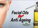 
Facial oils for anti-ageing
