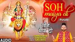 Bhakti Gana: Latest Punjabi Devi Geet 'Soh Maiya Di' Sung By Sunny Sahib