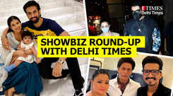 Showbiz round-up with Delhi Times