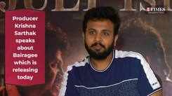 Producer Krishna Sarthak speaks about Bairagee which is releasing today
