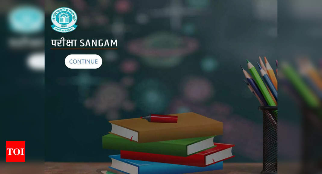 CBSE launches portal ‘Pariksha Sangam’, its biggest digital initiative for exams; Check board results here too – Times of India