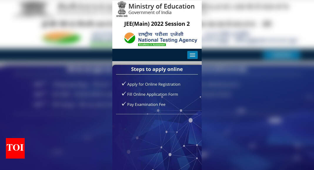 JEE Main 2022 Session 2 Application correction window opens at jeemain ...