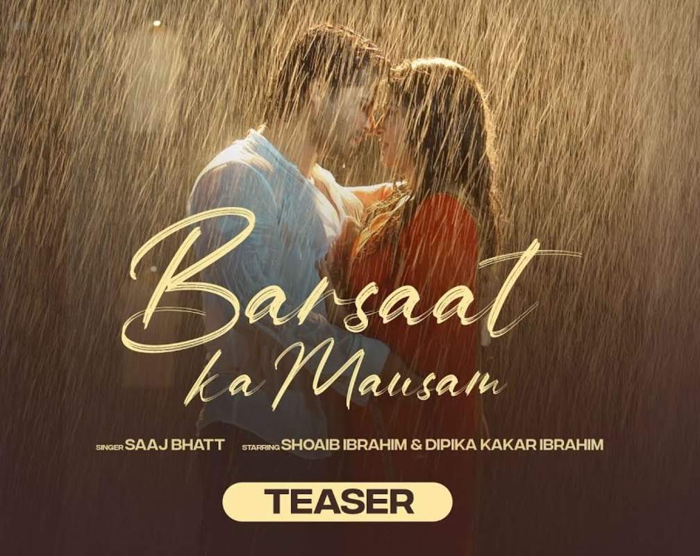 
Check Out Latest Hindi Video Song 'Barsaat Ka Mausam' Teaser Sung By Saaj Bhatt
