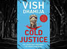 Micro review: 'Cold Justice' by Vish Dhamija
