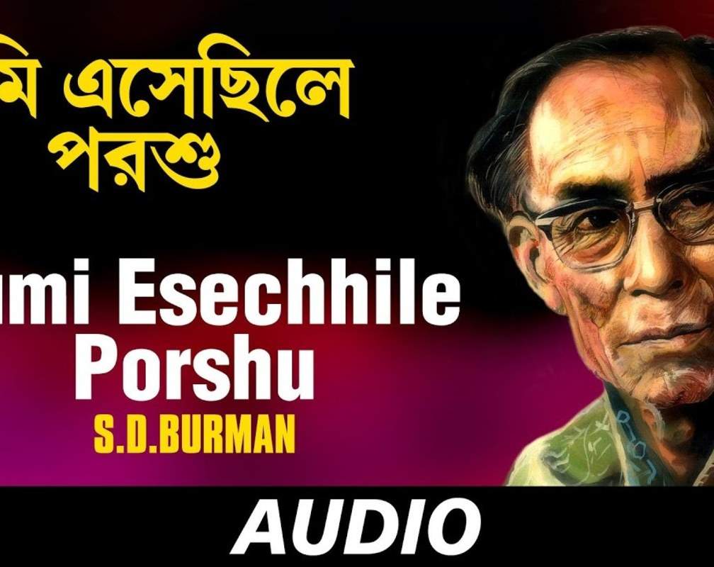 
Check Out The Bengali Audio Song 'Tumi Esechhile Porshu' Sung By S.D.Burman
