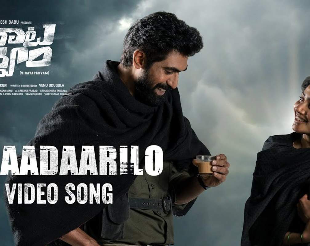 
Telugu Song: Latest Telugu Video Song 'Nagaadaarilo' from 'Virata Parvam' Ft. Rana Daggubati​​ and Sai Pallavi
