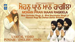 Listen To Latest Punjabi Shabad Kirtan Gurbani 'Mohan Pran Maan Rageela' Sung By Bhai Surinder Singh