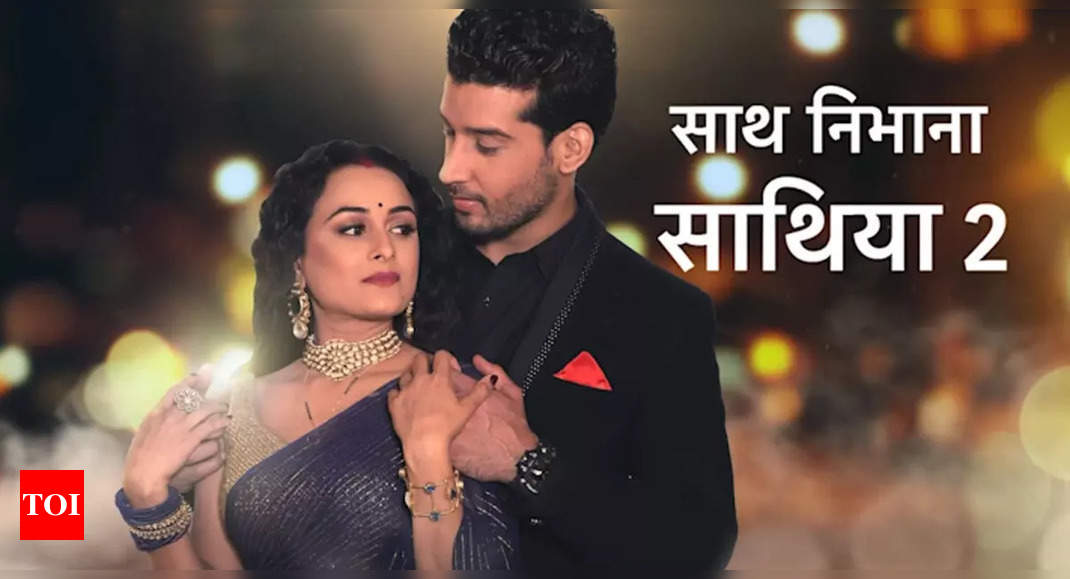 Exclusive - Saath Nibhaana Saathiya 2 to go off-air on July 16; shoot to wrap up next week - Times of India