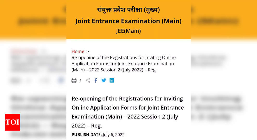 JEE Main 2022 Session 2 registration link reopens, apply till 9th July at jeemain.nta.nic.in and check direct link here