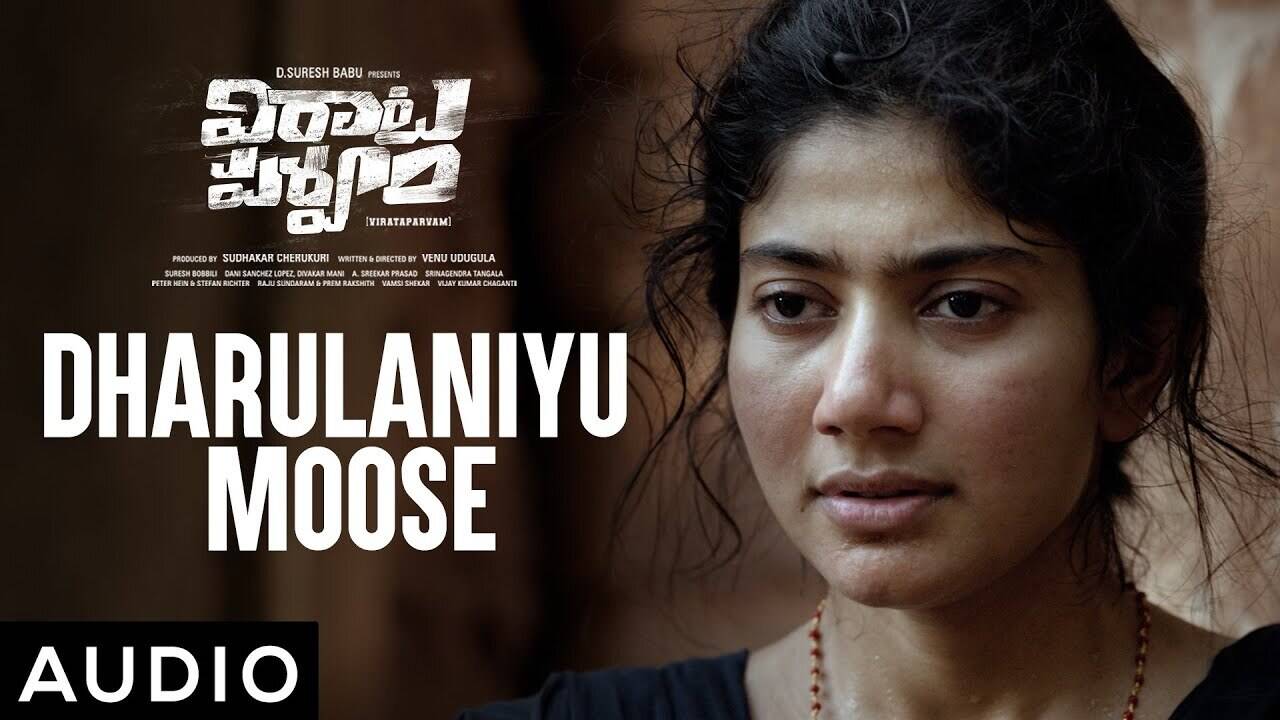 Check Out Latest Telugu Audio Song 'Dharulaniyu Moose' From Movie 'Virata  Parvam' Starring Rana Daggubati​​ And Sai Pallavi | Telugu Video Songs -  Times of India