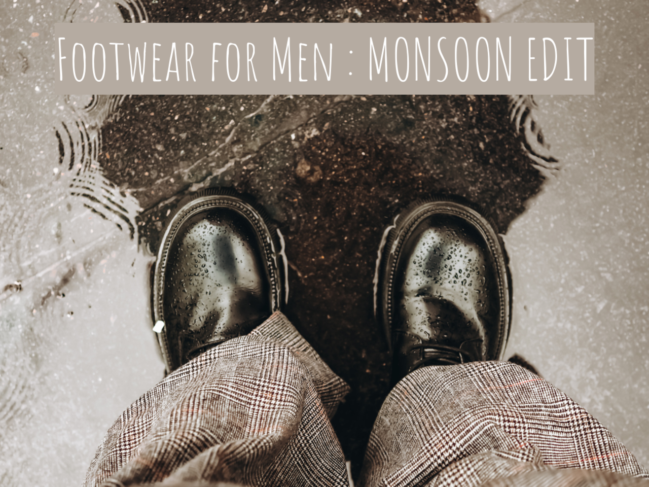5 Types Of Footwear For Monsoon - Bewakoof Blog