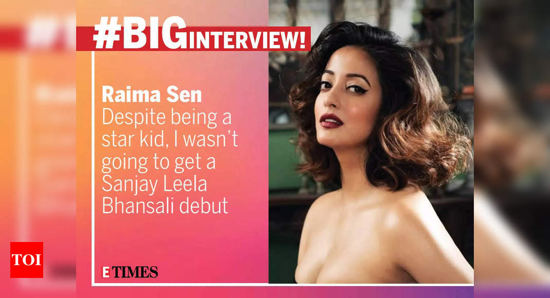 Raima Sen: Irrespective of staying a star kid, I wasn’t going to get a Sanjay Leela Bhansali debut – BigInterview | Hindi Film News