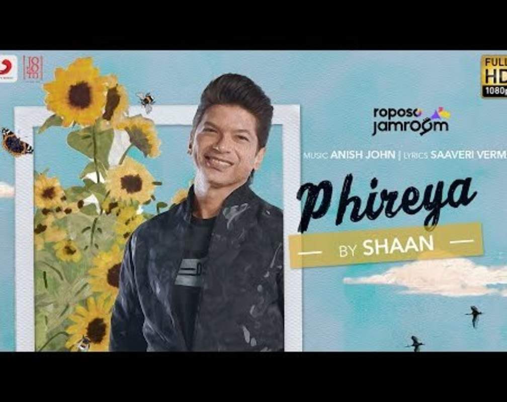 
Watch Latest Hindi Video Song 'Phireya' Sung By Shaan
